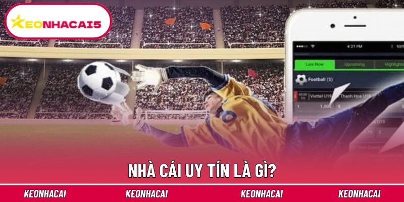 Hiểu đúng hơn về nhà cái uy tín