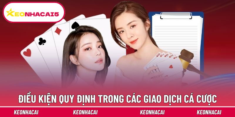 Điều kiện quy định trong các giao dịch cá cược