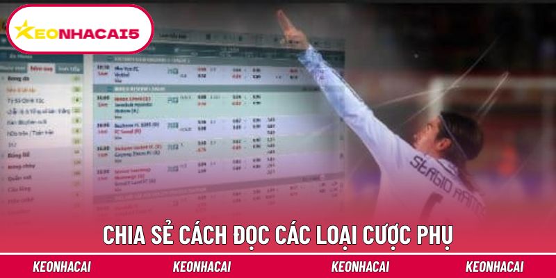 Hướng dẫn cách đọc các loại kèo phụ
