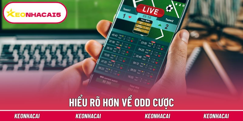 Hiểu rõ hơn về odd cược