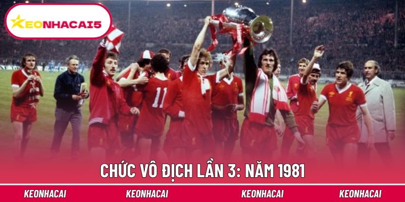 Liverpool tiếp tục giành cup năm 1981