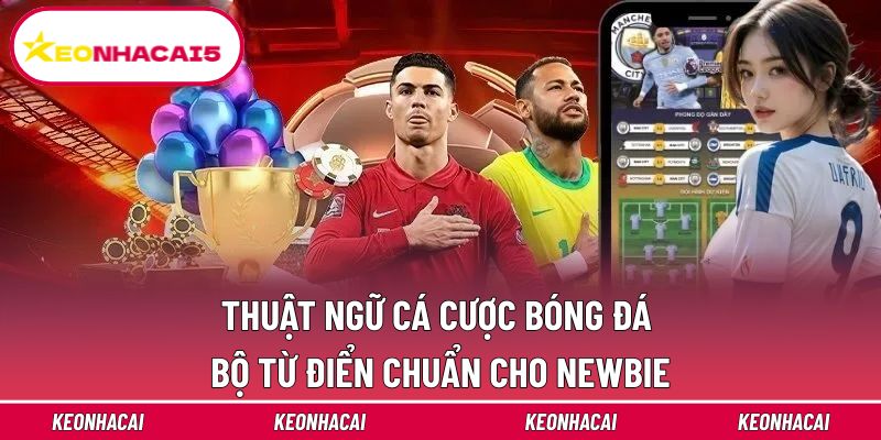 Thuật Ngữ Cá Cược Bóng Đá