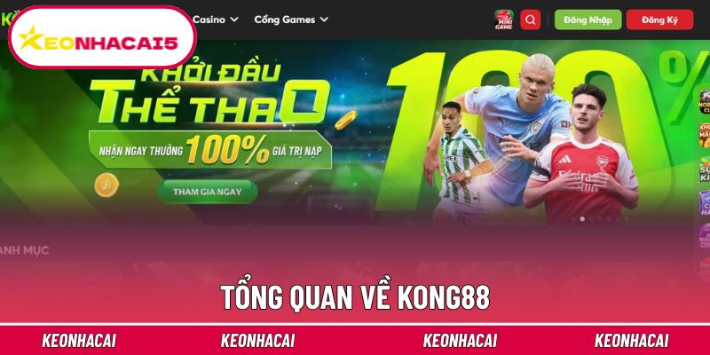 Tổng quan về Kong88