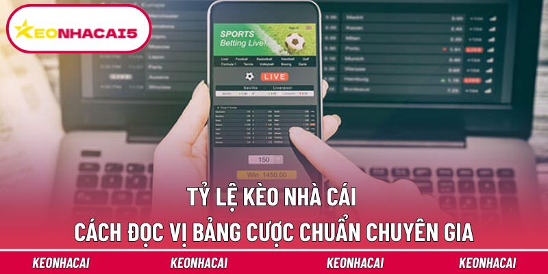 Tỷ Lệ Kèo Nhà Cái