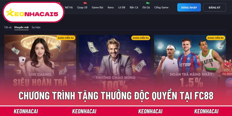 Fc88 - Nhà Cái Online An Toàn, Uy Tín Số 1 Trên Thị Trường 4 Bật mí những chương trình ưu đãi đặc sắc